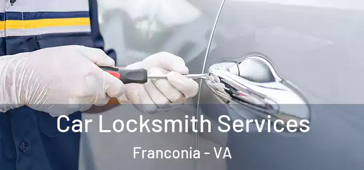 Car Locksmith Services Franconia - VA