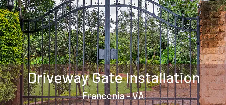 Driveway Gate Installation Franconia - VA