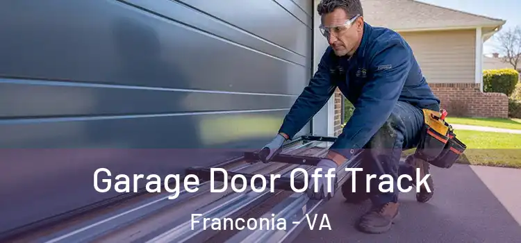  Garage Door Off Track Franconia - VA