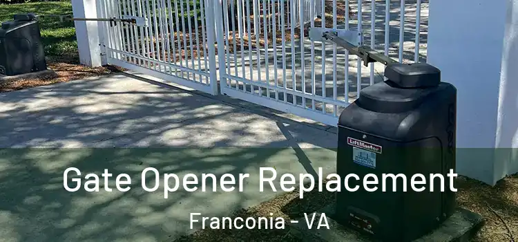 Gate Opener Replacement Franconia - VA