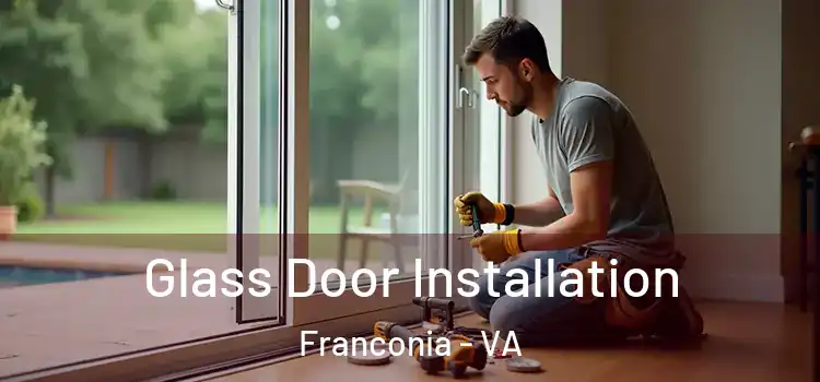 Glass Door Installation Franconia - VA