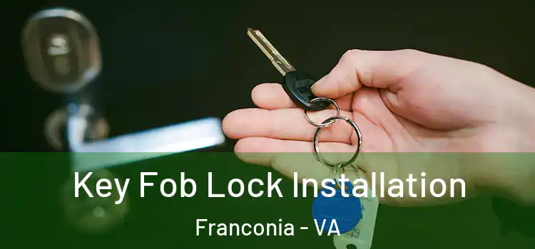 Key Fob Lock Installation Franconia - VA