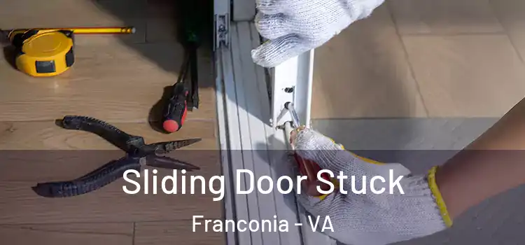 Sliding Door Stuck Franconia - VA